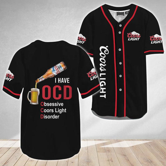 I Have Obsessive Coors Light Disorder Baseball Jersey