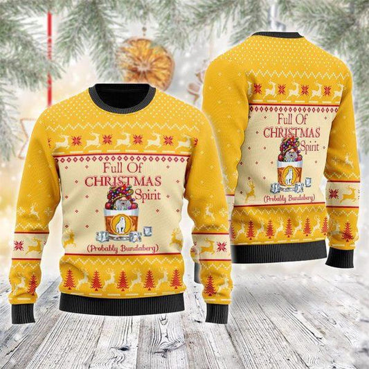 Full Of Christmas Spirit Probably Bundaberg Ugly Sweater