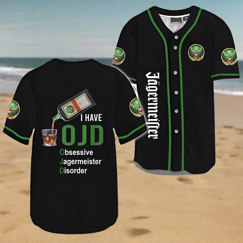 I Have Obsessive Jagermeister Disorder Baseball Jersey - Flexiquor.com