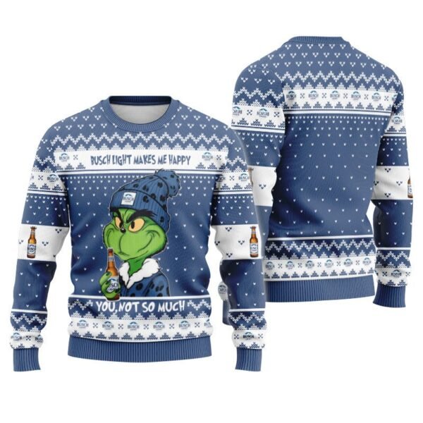 Busch Light Make Grinch Happy Ugly Sweater