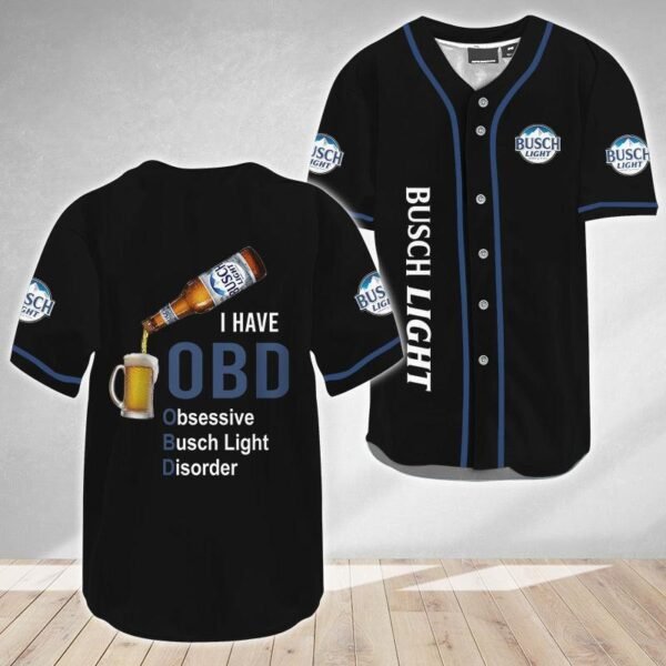 I Have Obsessive Busch Light Disorder Baseball Jersey