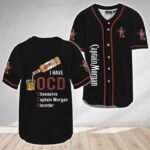 I Have Obsessive Captain Morgan Disorder Baseball Jersey