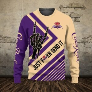 Crown Royal Just Fkn Send It Sweatshirt