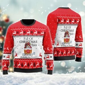 Full Of Christmas Spirit Probably Jim Beam Ugly Sweater