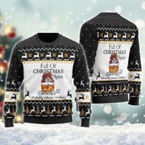 Full Of Christmas Spirit Probably Johnnie Walker Ugly Sweater